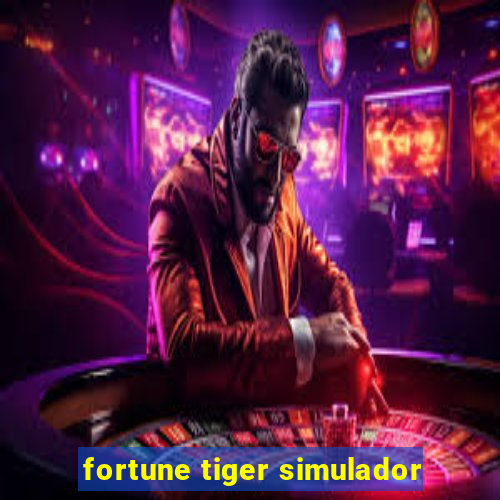 fortune tiger simulador